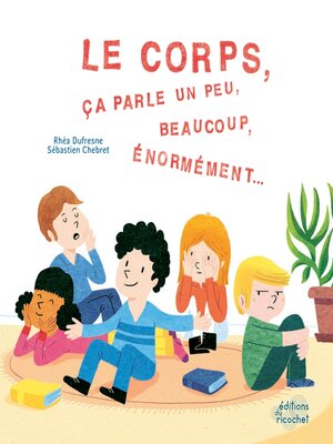 cover image of Le corps, ça parle un peu, beaucoup, énormément...
